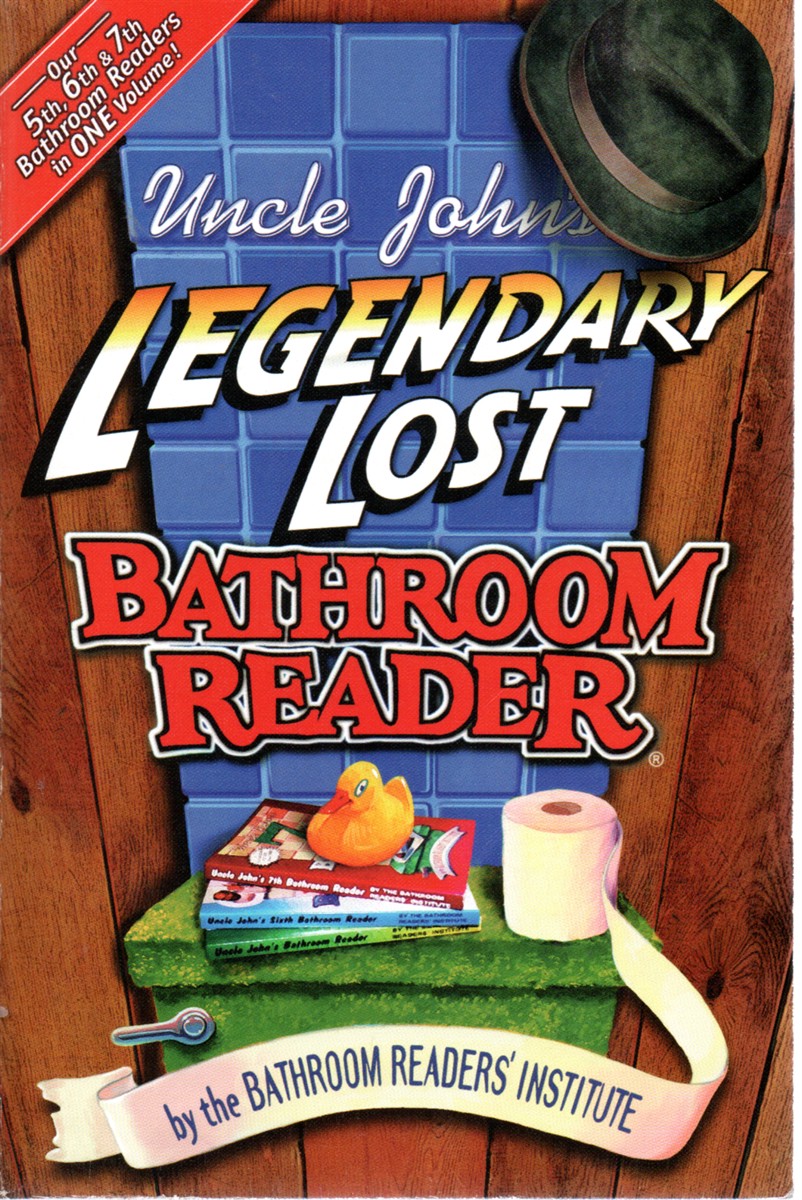 Uncle John's Legendary Lost Bathroom Reader