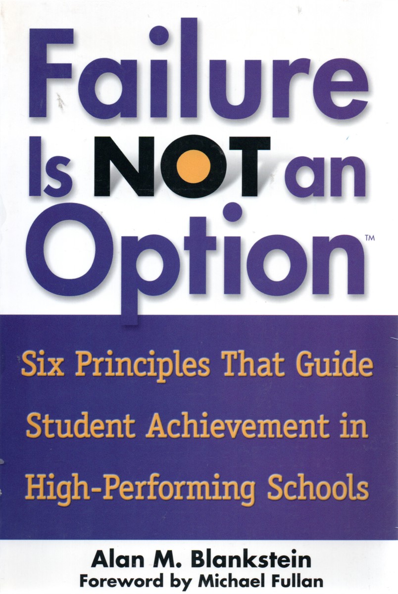 Failure is Not an Option Six Principles That Guide Student Achievement in High-Performing Schools
