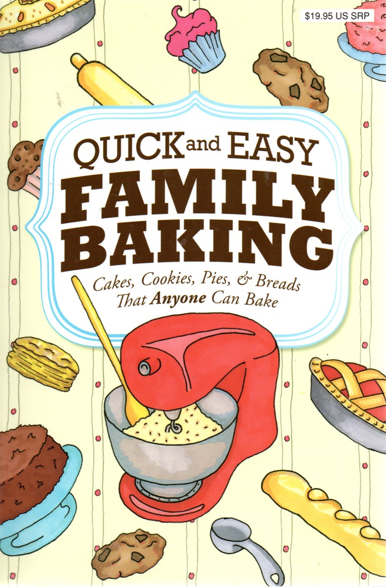 Quick & Easy Family Baking Recipes