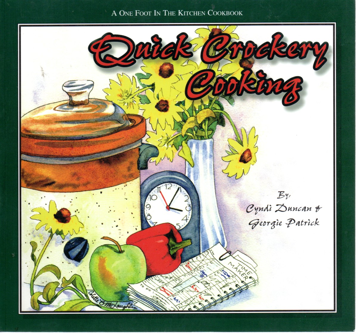 Quick Crockery Cooking A One Foot in the Kitchen Cookbook