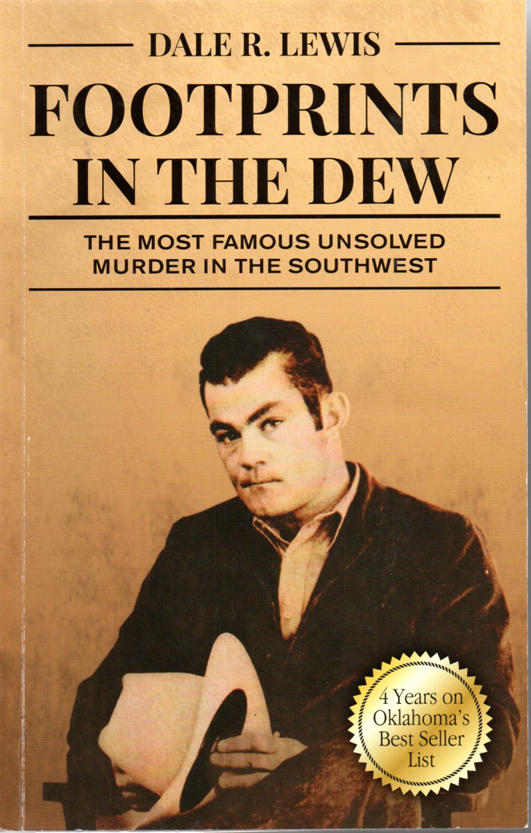 Footprints in the Dew The Most Famous Unsolved Murder in the Soutwest