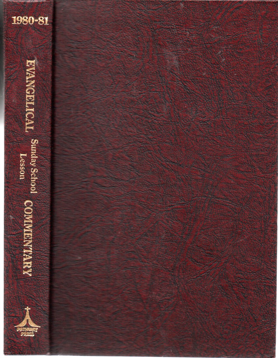 Image for Evangelical Sunday School Lesson Commentary, 1980-1981; Twenty-Ninth Annual Volume Evangelical Sunday School Lesson Commentary, 1980-1981; Twenty-Ninth Annual Volume