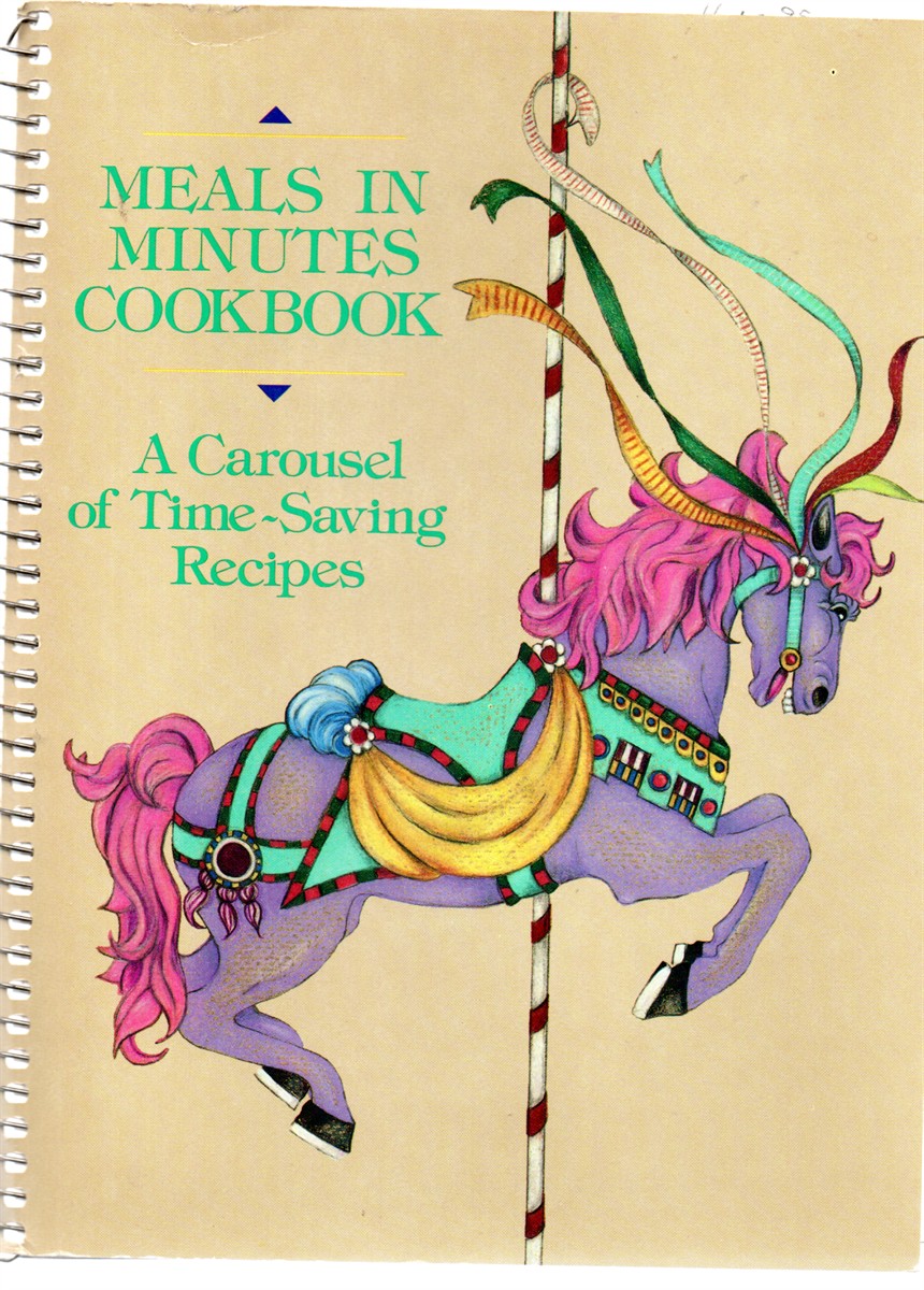 Meals in Minutes Cookbook; A Carousel of Time-Saving Recipes