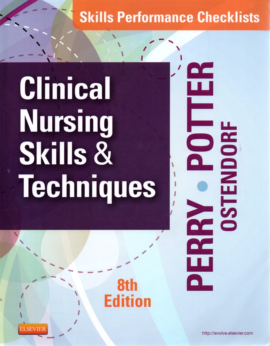 Clinical Nursing Skills & Techniques Skills Performance Checklist