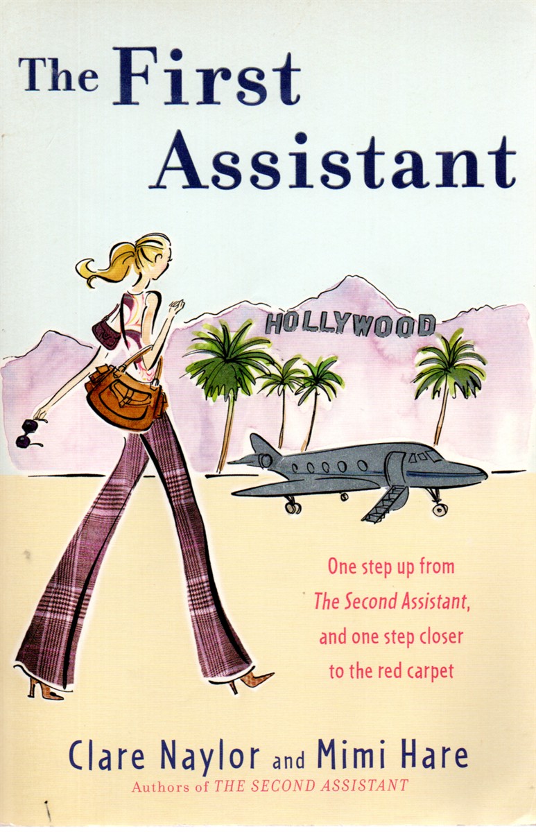 The First Assistant One Step Up from the Second Assistant and One Step Closer to the Red Carpet