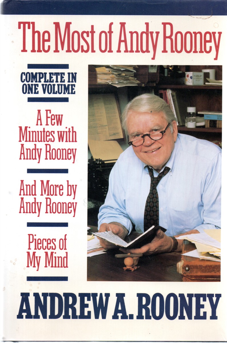 The Most of Andy Rooney Afew Minutes with Andy Rooney; and More by Andy Rooney; & Pieces of My Mind