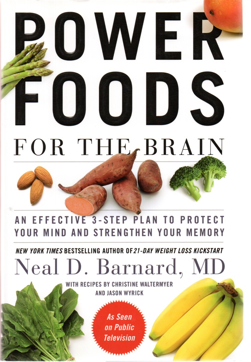 Power Foods for the Brain An Effective 3-Step Plan to Protect Your Mind and Strengthen Your Memory