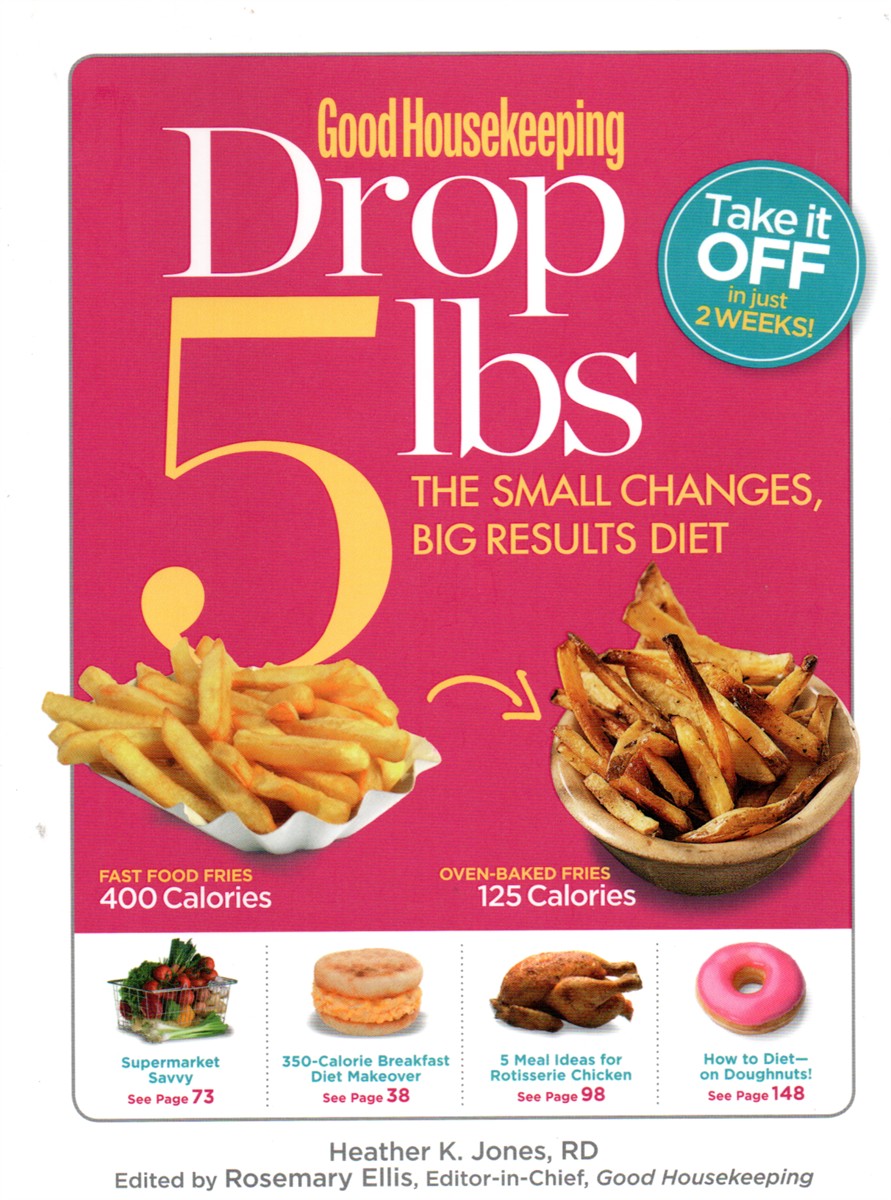 Good Housekeeping Drop 5 Lbs The Small Changes, Big Results Diet