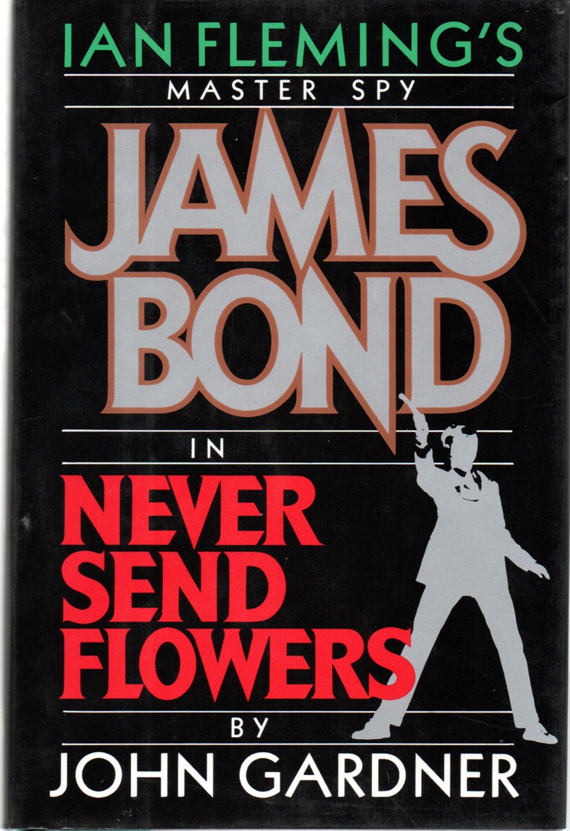 Never Send Flowers Ian Fleming's Master Spy