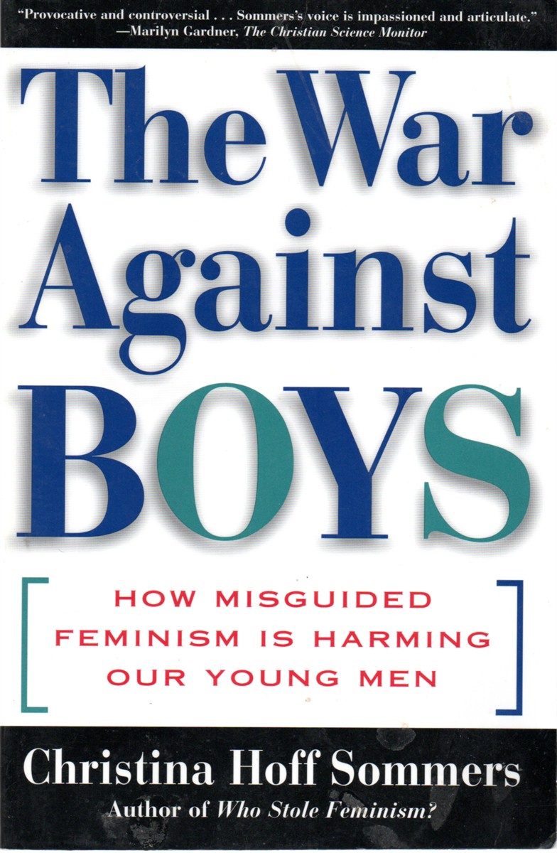 The War Against Boys How Misguided Feminism is Harming Our Young Men