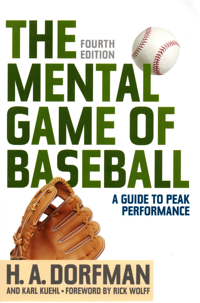 The Mental Game of Baseball A Guide to Peak Performance
