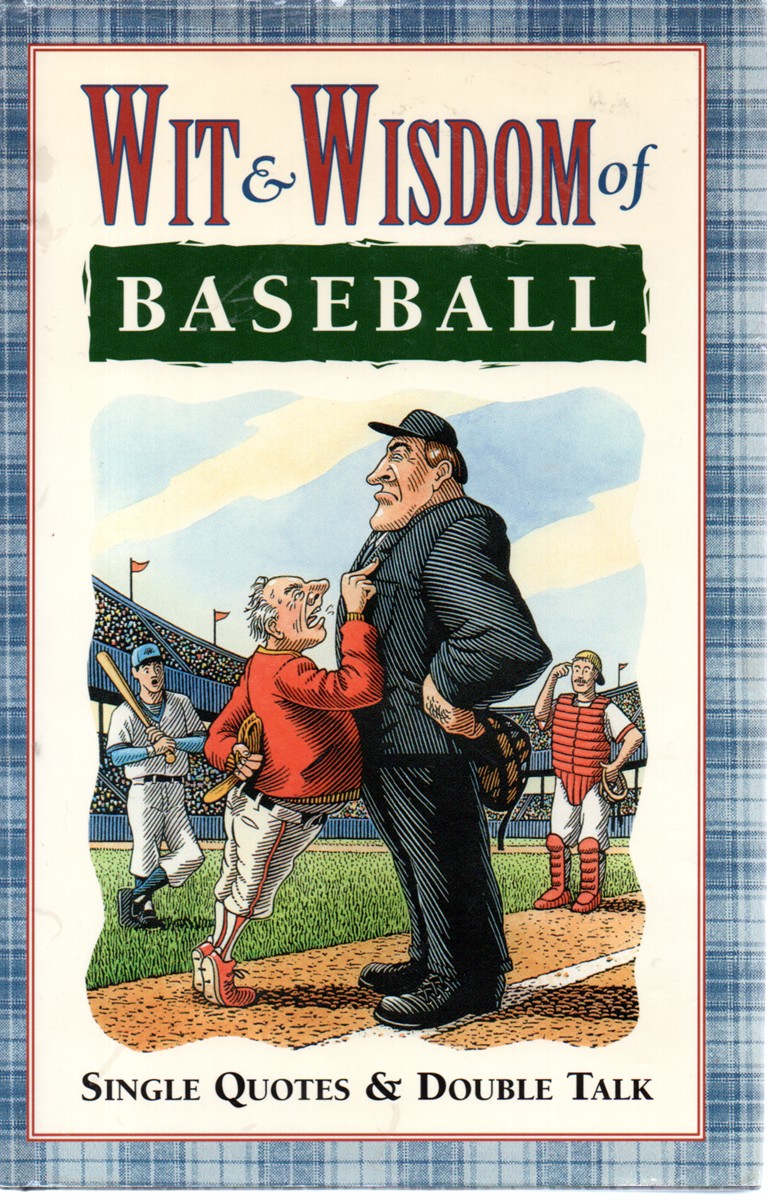 Wit & Wisdom of Baseball Single Quotes & Double Talk