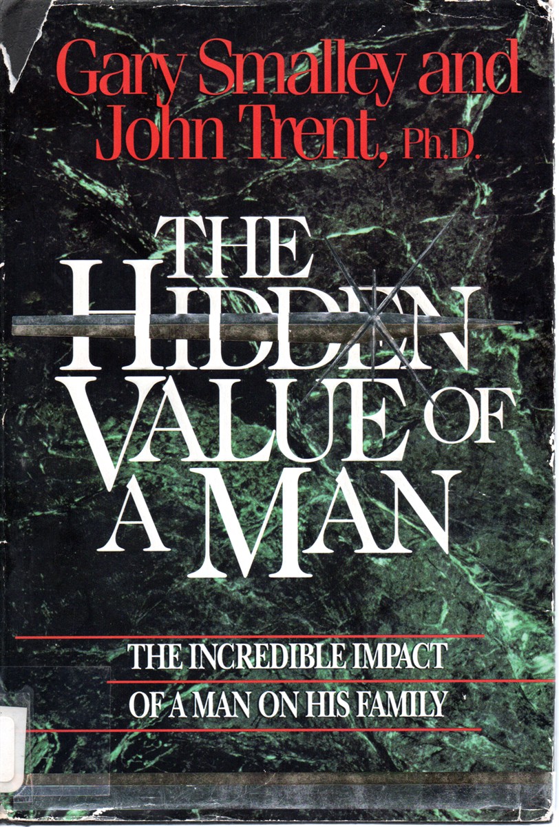The Hidden Value of a Man The Incredible Impact of Man on His Family
