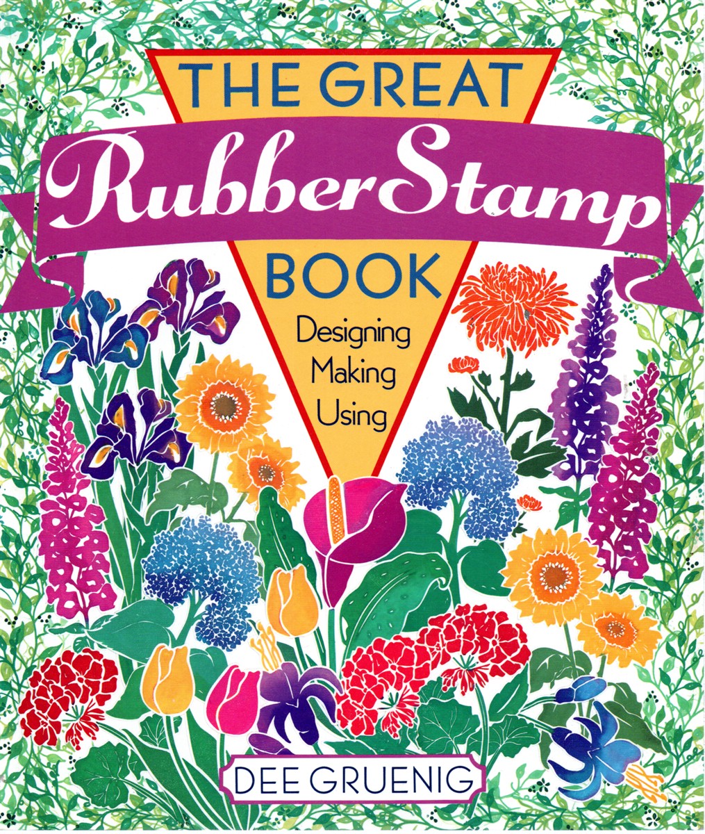 The Great Rubber Stamp Book Designing Making Using