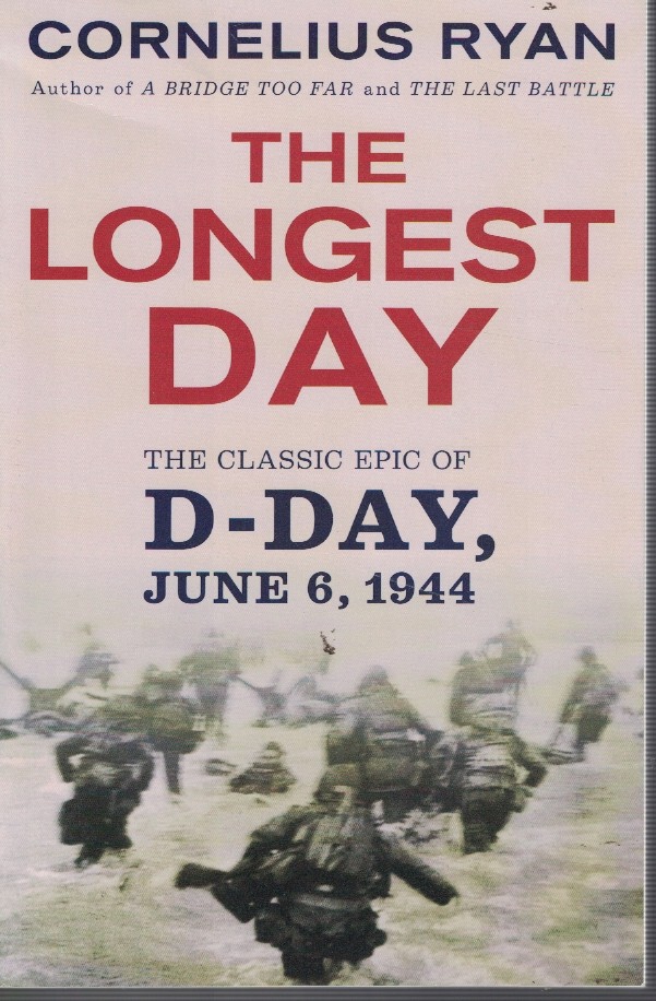 The Longest Day Classic Epic of D- Day June 6, 1944