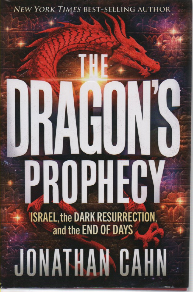 The Dragon's Prophecy Israel, the Dark Resurrection, and the End of Days
