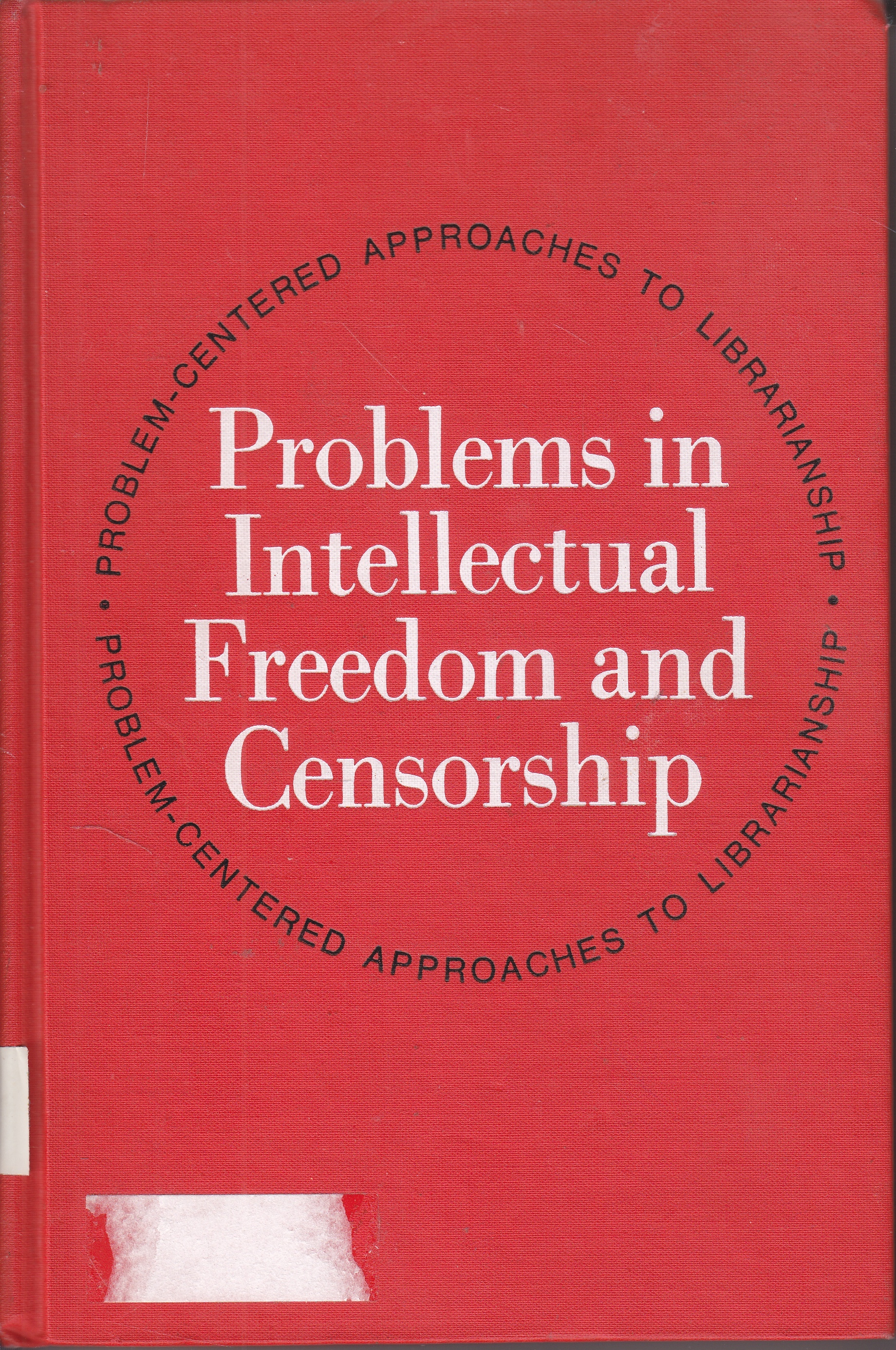 Image for Problems in Intellectual Freedom and Censorship