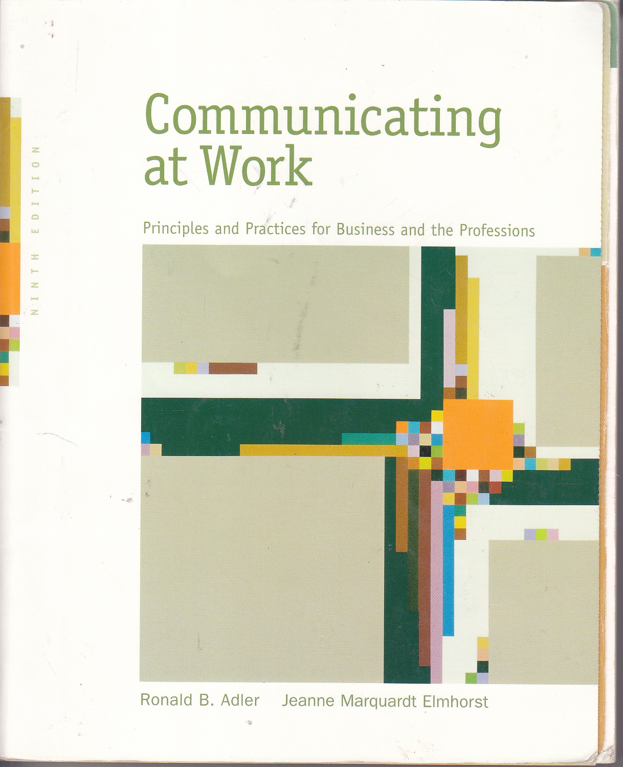 Image for Communicating At Work Principles and Practices for Business and the Professions
