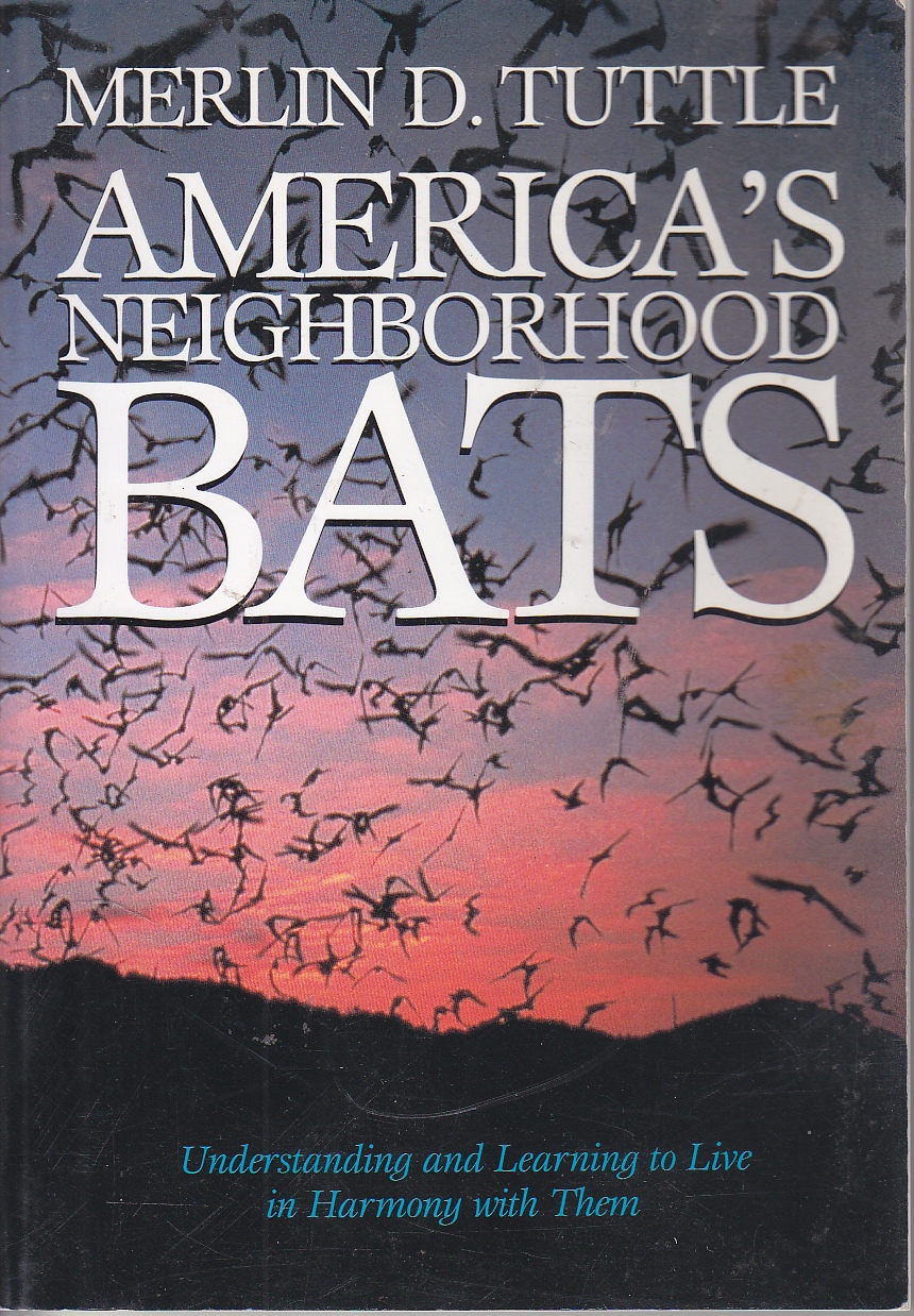 Image for America's Neighborhood Bats Understanding and Learning to Live in Harmony with Them