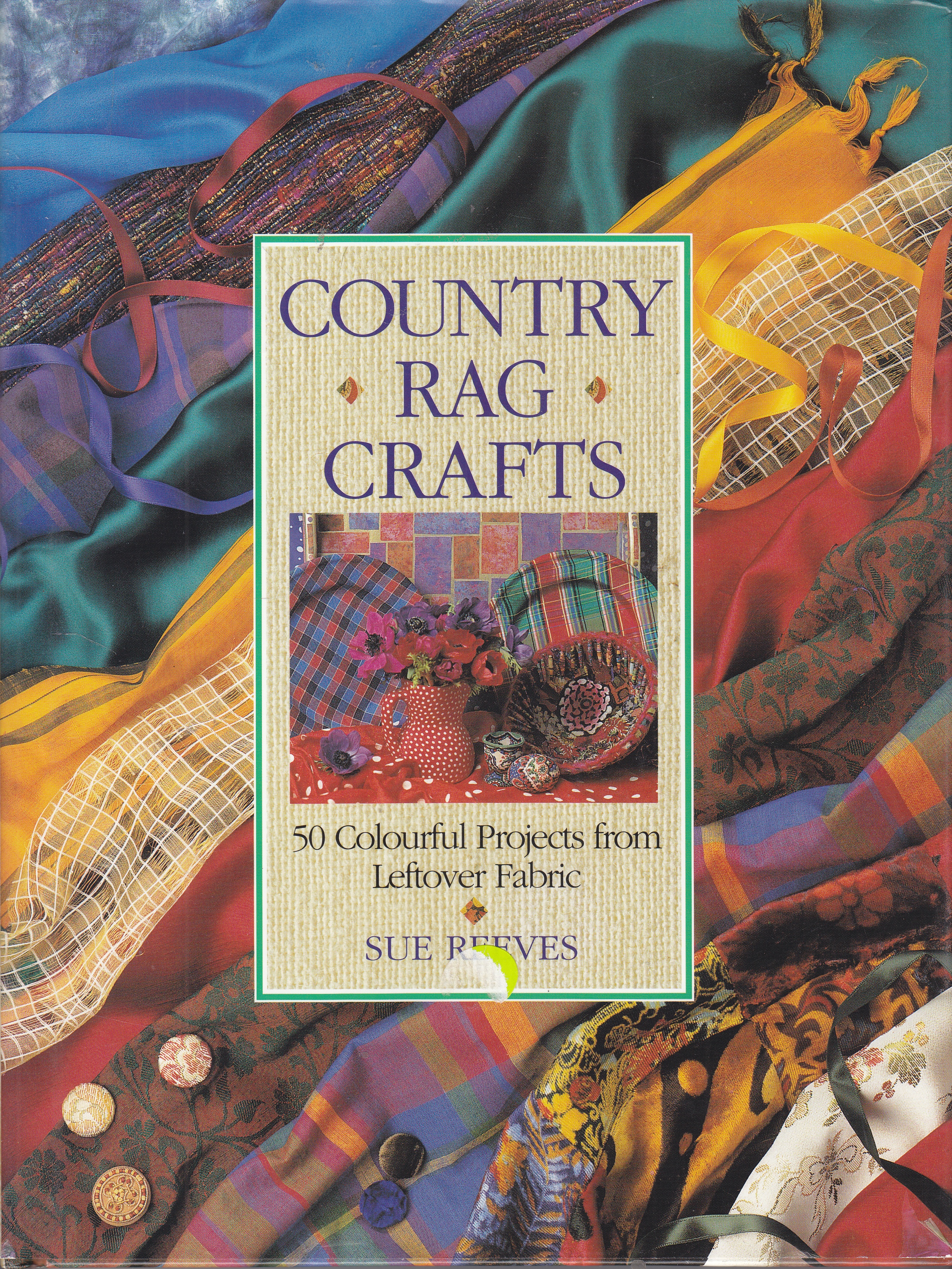 Image for Country Rag Crafts 50 Colourful Projects from Leftover Fabric