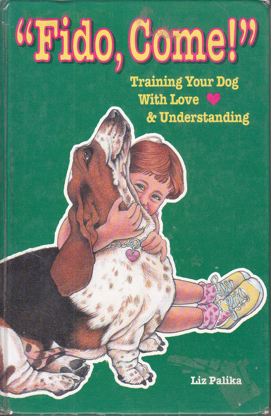 Image for Fido, Come!  Training Your Dog with Love & Understanding