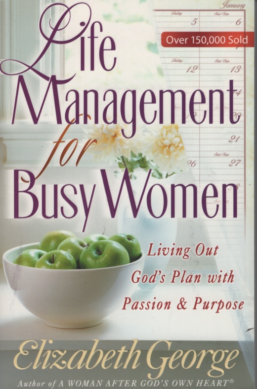 Image for Life Management for Busy Women Living out God's Plan with Passion and Purpose