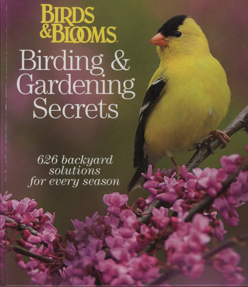 Image for Birds & Blooms Birding & Gardening Secrets, 626 Backyard Solutions for Every Seaason