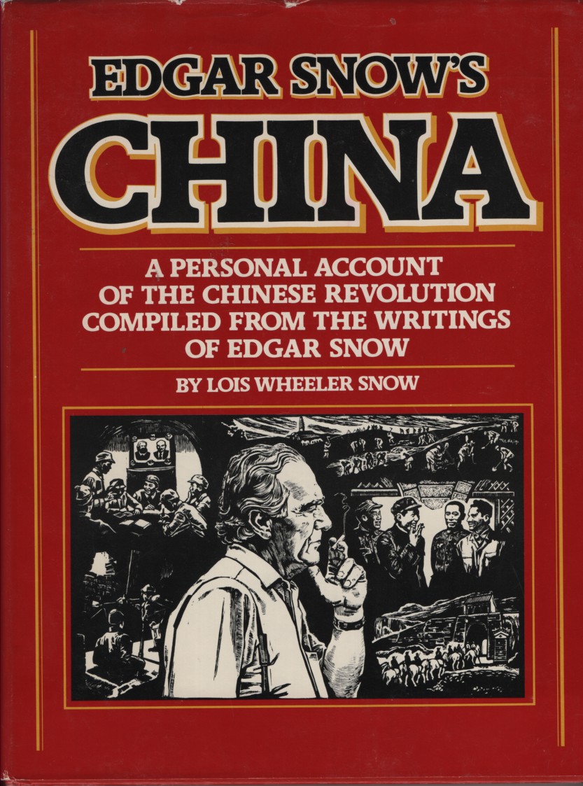 Image for Edgar Snow's China A Personal Account of the Chinese Revolution Compiled from the Writings of Edar Snow