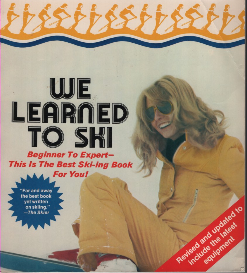 Image for We Learned to Ski Beginer to Expert. This is the Best Ski-Ing Bok for You!