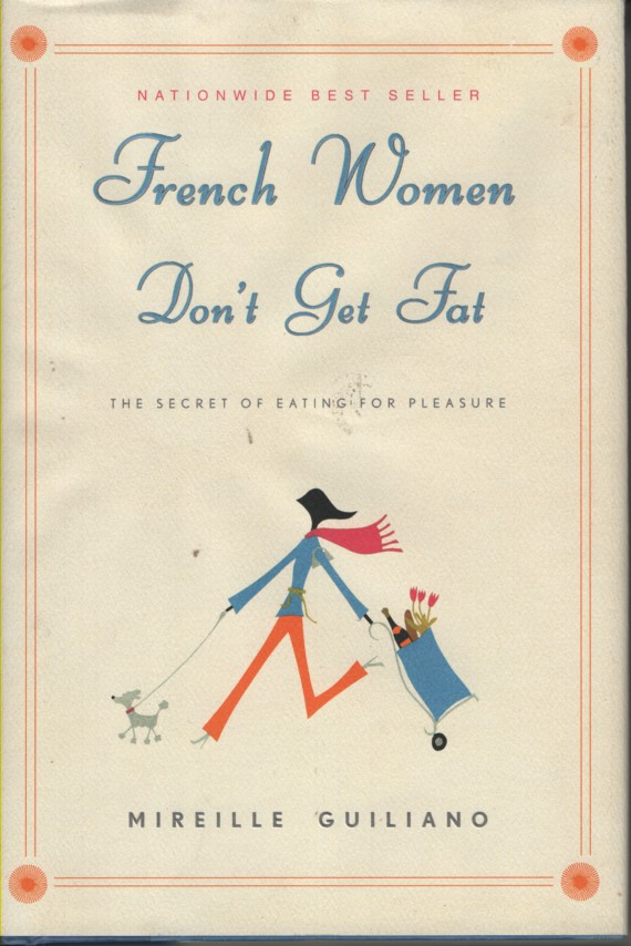 Image for French Women Don't Get Fat The Secret of Eating for Pleasure