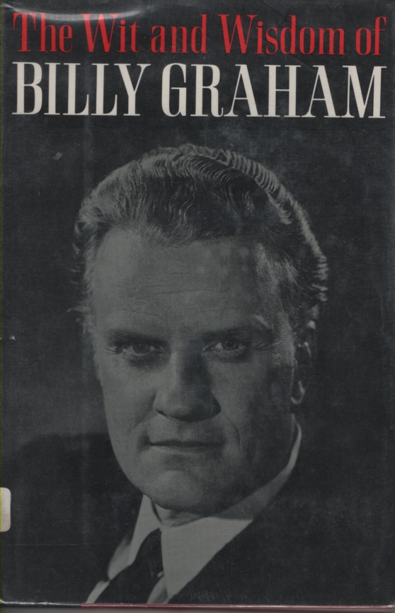 Image for The Wit and Wisdom of Billy Graham