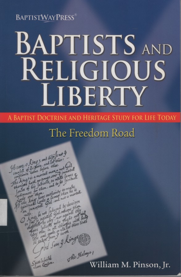 Baptists and Religious Liberty A Baptist Doctrine and Heritage Study for Life Today