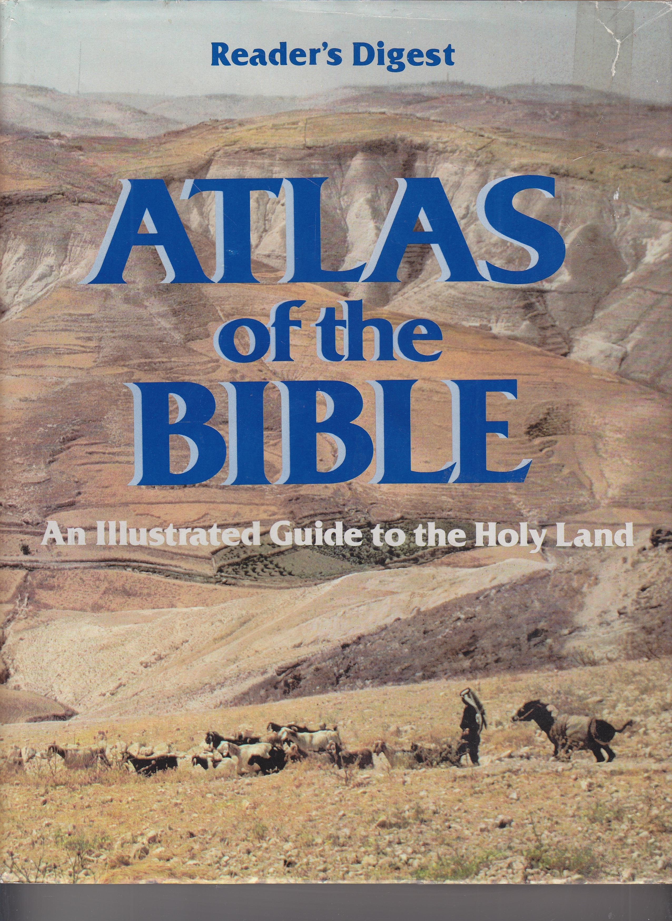Image for Atlas of the Bible An Illustrated Guide to the Holy Land