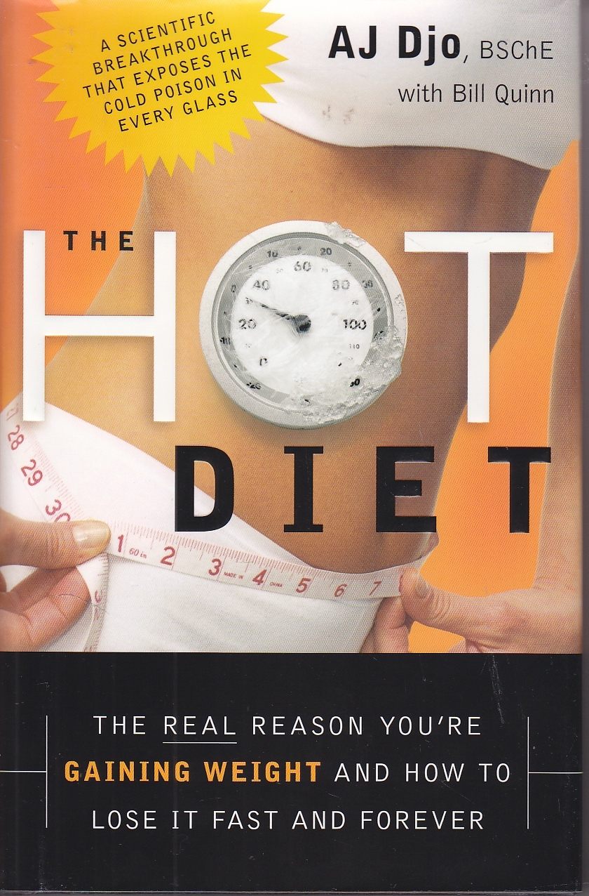Image for The Hot Diet The Real Reason You're Gaining Weight . . . and How to Lose it Fast and Forever