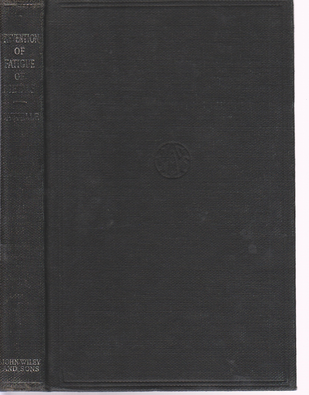 Image for Prevention of the Failure of Metals under Repeated Stress A Handbook Prepared for the Bureau of Aeronautics Navy Department