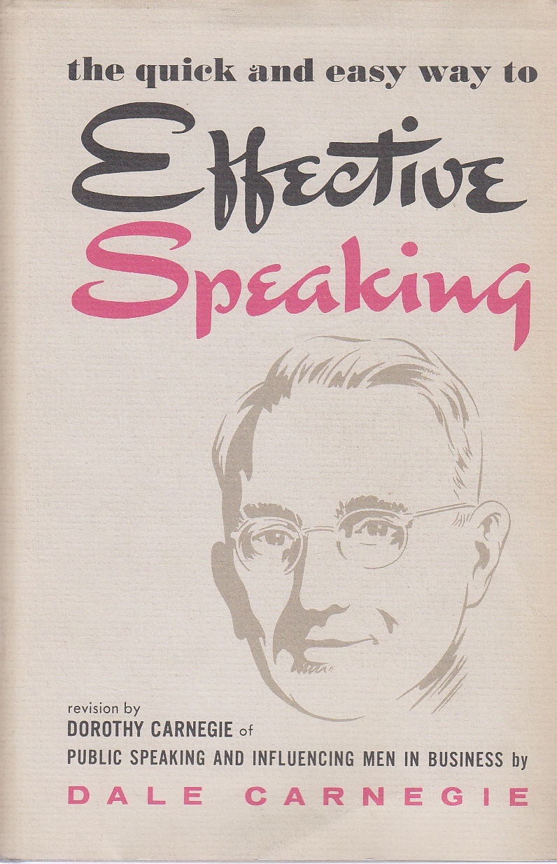 Image for The Quick and Easy Way to Effective Speaking A Revision by Dorothy Carnegie of Public Speaking and Influencing Men in Business