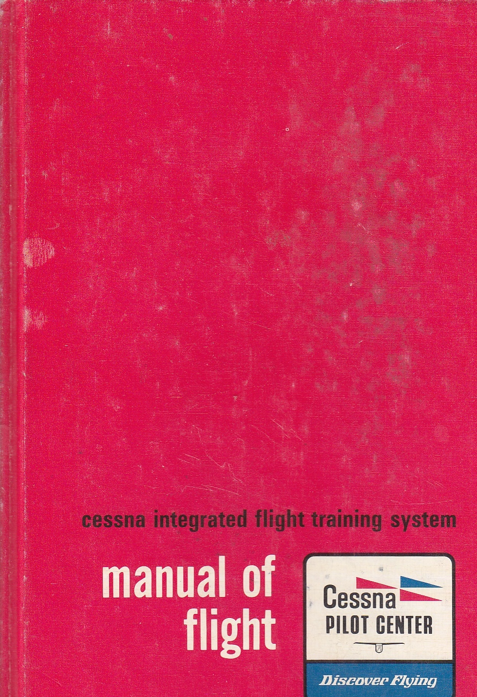 Image for Manual of Flight, Cessna Intergrated Flight Training System