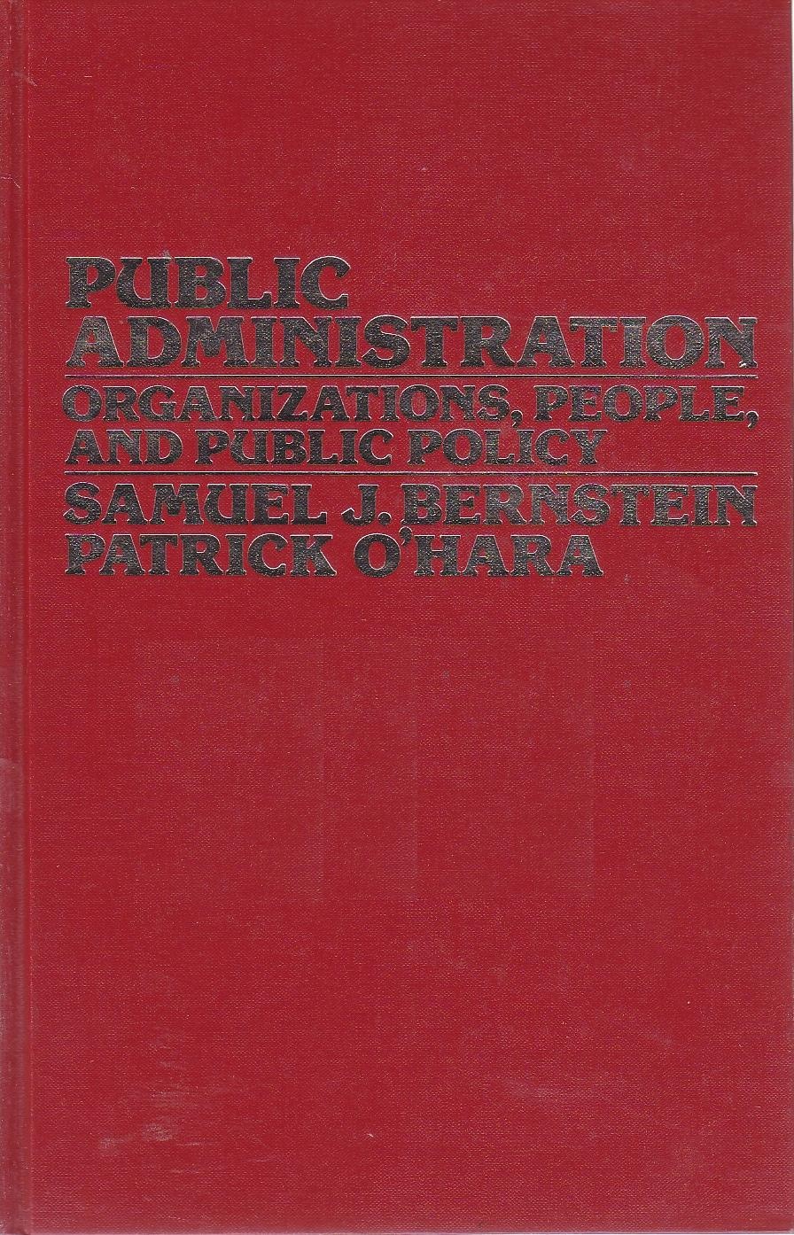 Image for Public Administration Organizations, People, and Public Policy