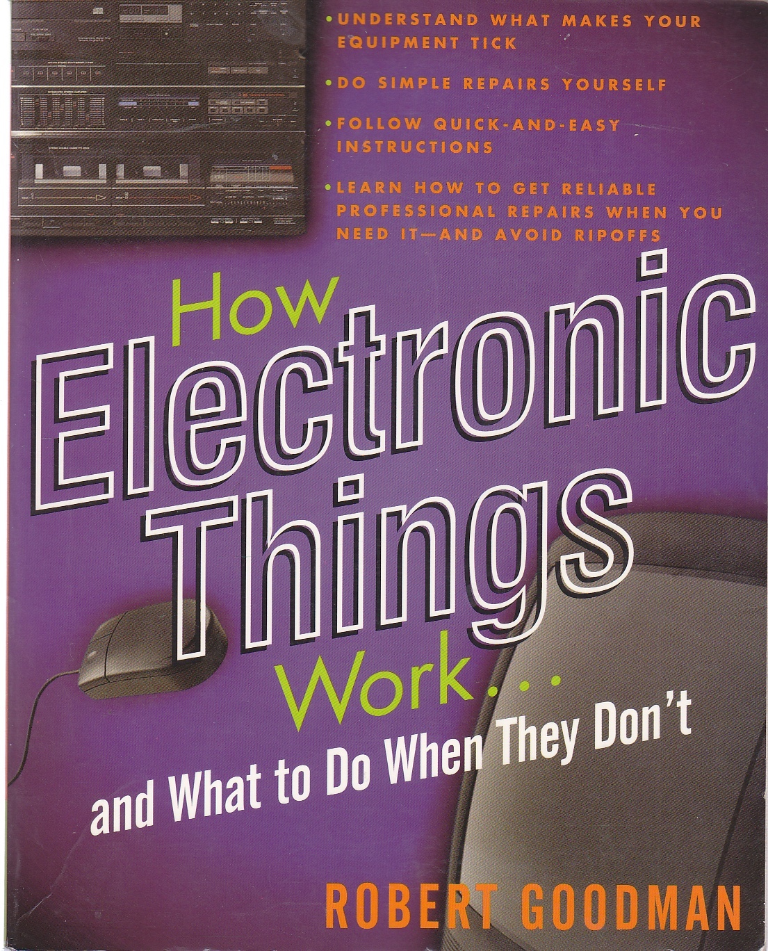 Image for How Electronic Things Work. . . and What to Do when They Don't
