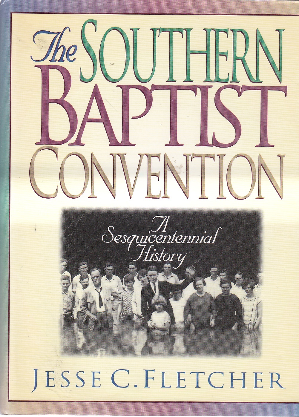 Image for The Southern Baptist Convention  A Sesquicentennial History