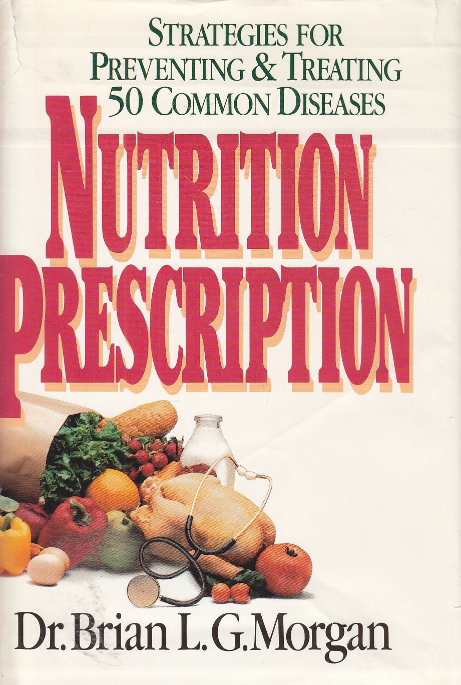 Image for Nutrition Prescription Strategies for Preventing & Treating 50 Common Diseases