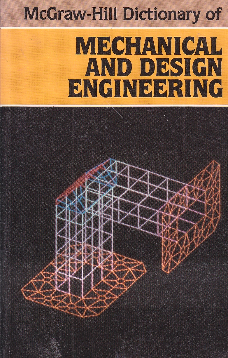 Image for Mcgraw-Hill Dictionary of Mechanical and Design Engineering