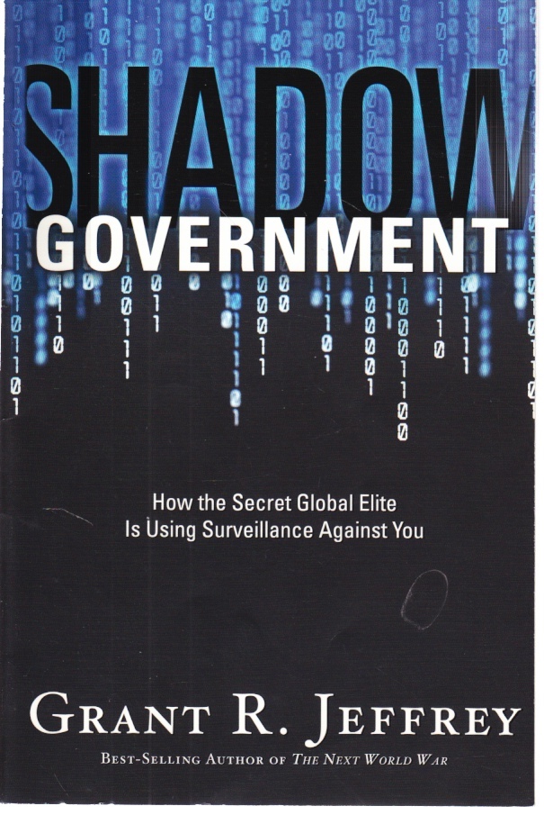 Image for Shadow Government How the Secret Global Elite is Using Surveillance Against You