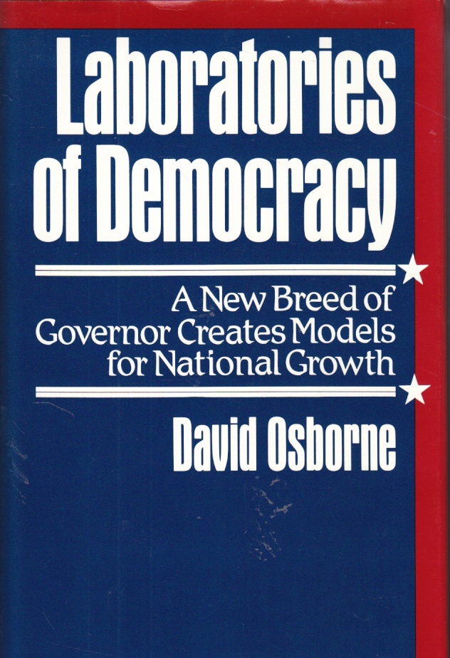 Image for Laboratories of Democracy A New Breed of Governor Creates Models for National Growth