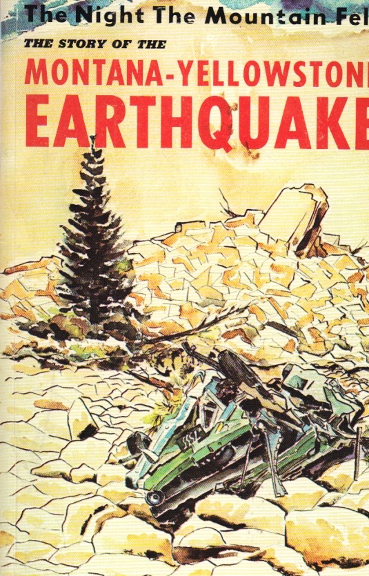 Image for The Night the Mountain Fell The Story of the Montana-Yellowstone Earthquake