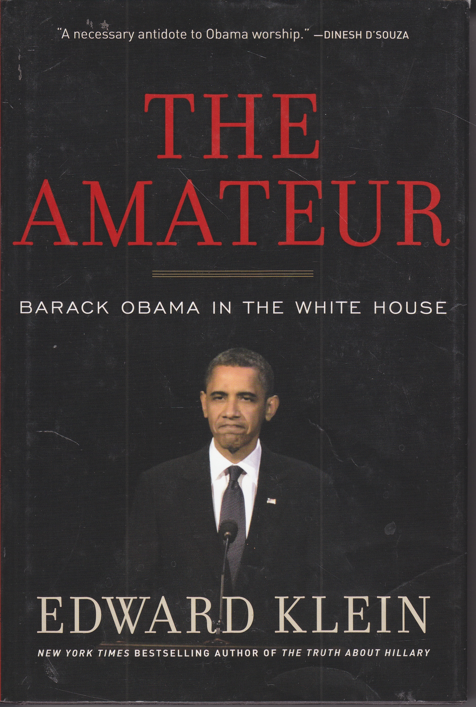 Image for The Amateur Barack Obama in the White House