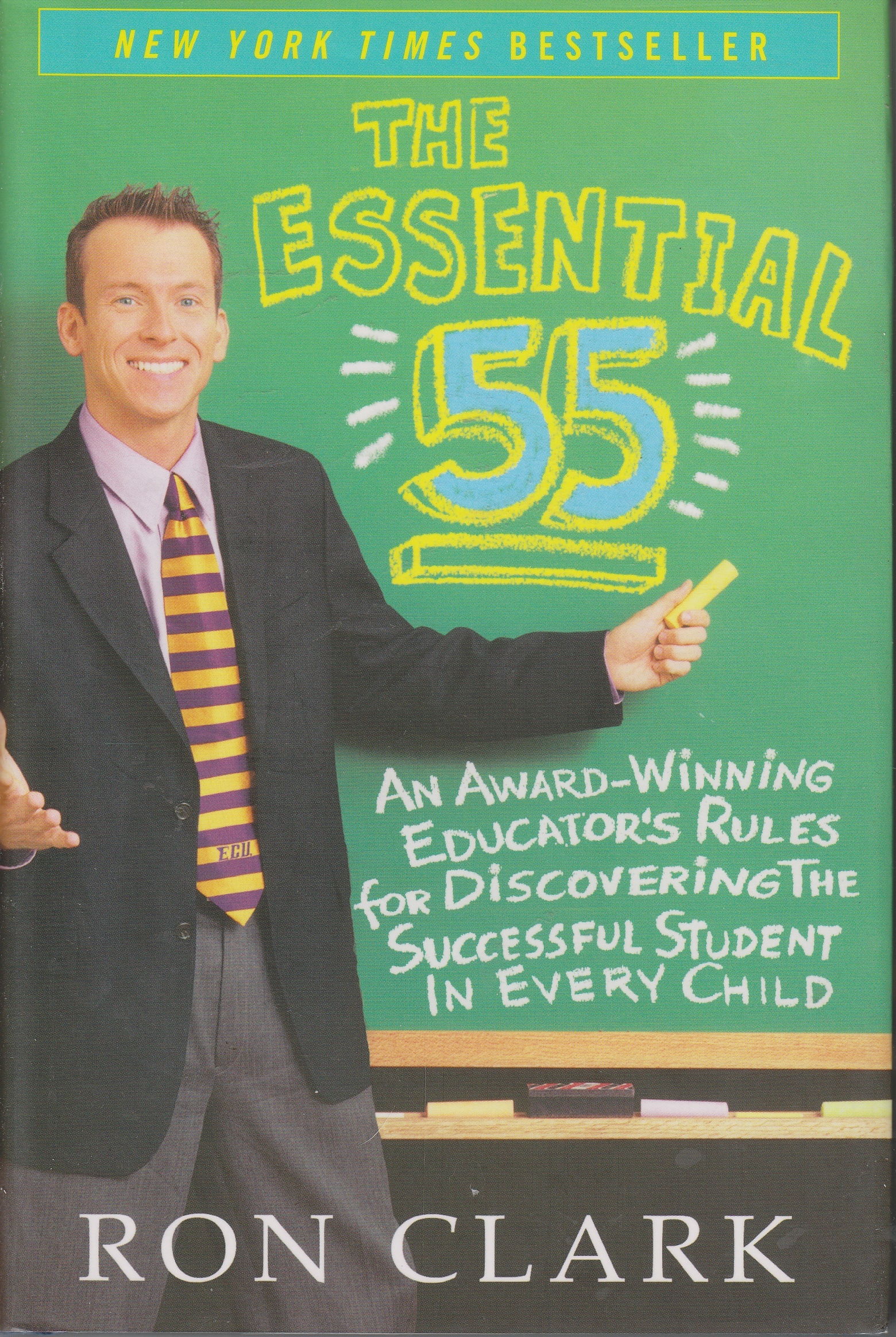 Image for The Essential 55 An Award-Winning Educator's Rules for Discovering the Successful Student in Every Child