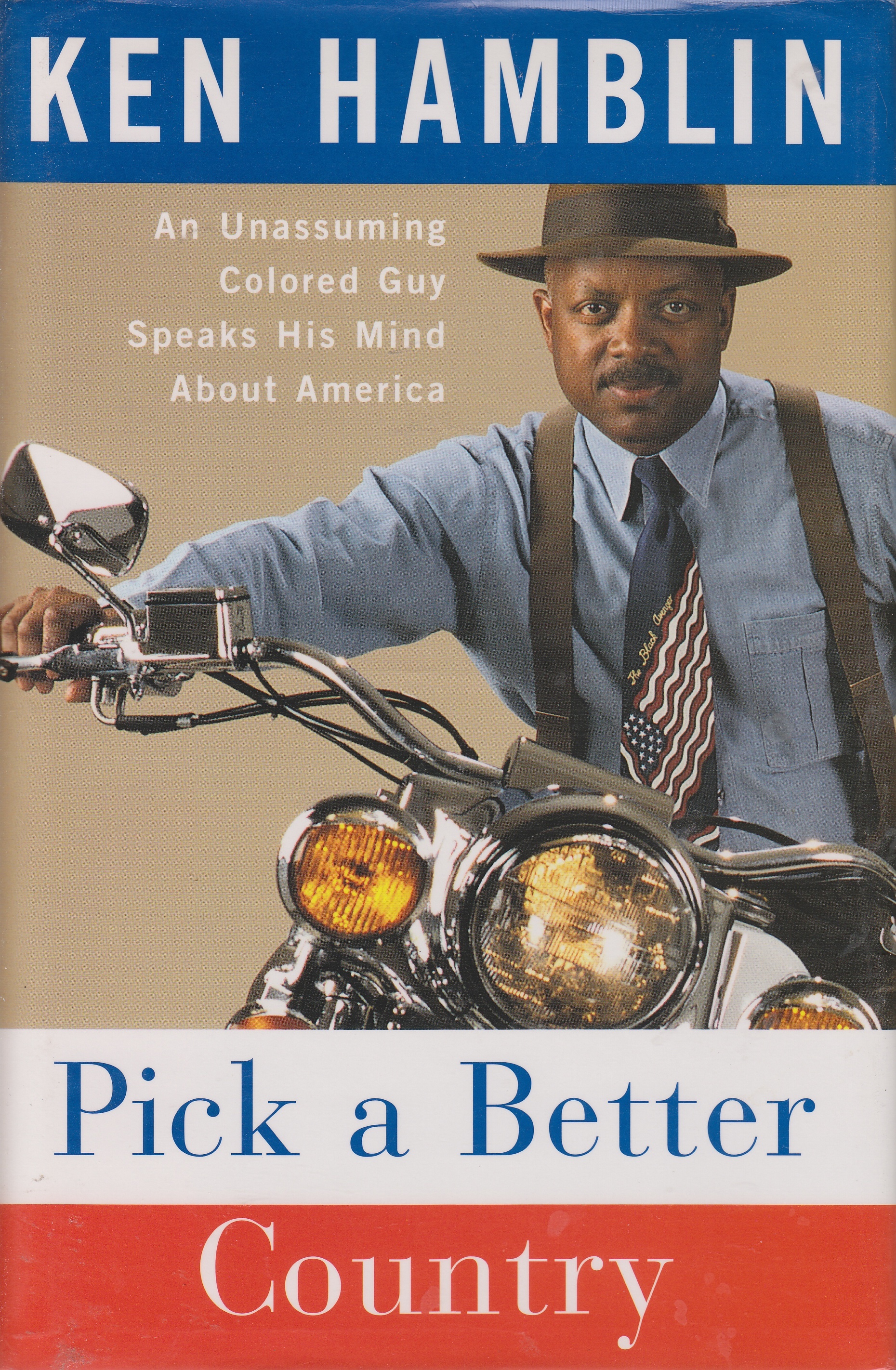 Image for Pick a Better Country An Unassuming Colored Guy Speaks His Mind about America
