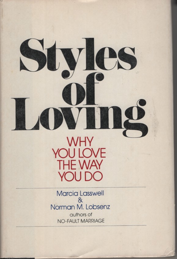 Styles of Loving Why You Love the Way You Do