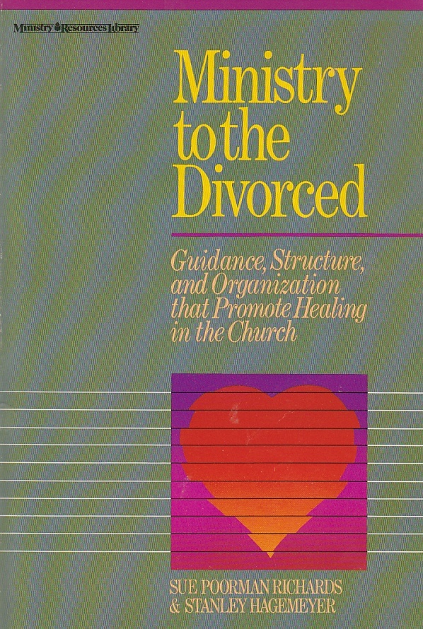 Image for Ministry to the Divorced  Guidance, Structure, and Organization That Promote Healing in the Church